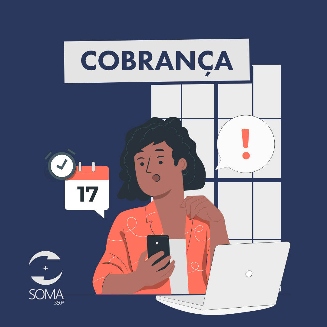 Post Instagram Soma 360° sobre cobranças.